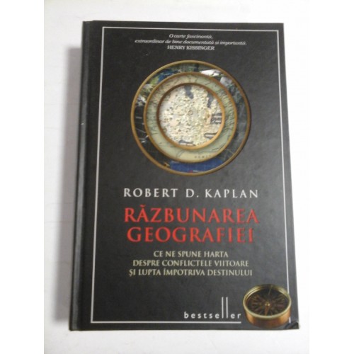 RAZBUNAREA GEOGRAFIEI - ROBERT D. KAPLAN RAZBUNAREA GEOGRAFIEI - ROBERT D. KAPLAN